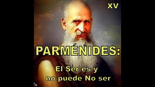 PARMÉNIDES ¿Qué se entiende por el concepto de El Ser 15 [upl. by Izak318]