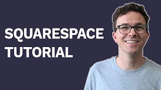 Squarespace Tutorial for Beginners 2021 [upl. by Goldshell600]