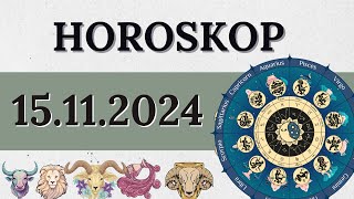 HOROSKOP FÜR 15 NOVEMBER 2024 FÜR ALLE STERNZEICHEN [upl. by Llorre261]