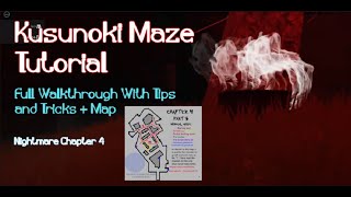 Kusunoki Maze Tutorial w Map Tips and Tricks  Nightmare 4  The Mimic  ROBLOX [upl. by Osnerol]