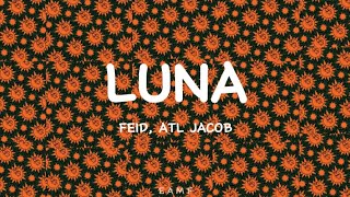 Feid ATL Jacob  Luna LetraLyrics [upl. by Ahsoek]