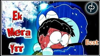 Ek mera yara Khair Mangda  Nobita And Doreamon version  ¥Friends forever¥ Official [upl. by Rutra]