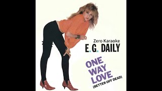 Karaoke  EG Daily  One Way Love Better off Dead [upl. by Maroney]