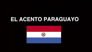 El acento paraguayo  Español paraguayo [upl. by Akfir]