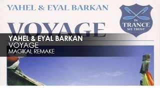 Yahel amp Eyal Barkan  Voyage Magikal Remake [upl. by Tigdirb]