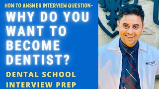 Dental School Interview question why do you want to become dentist Motivation CDA DDS DMD [upl. by Eydnarb]