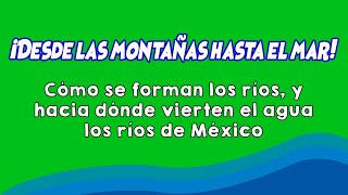 Desde las montañas hasta el mar  ¿a dónde van los ríos GEOGRAFIA CUARTO GRADO PRIMARIA [upl. by Rozina]