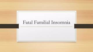 Fatal Familial Insomnia [upl. by Eiggep]