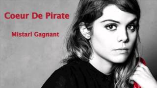 Coeur De Pirate  Mistral Gagnant [upl. by Hsirrap]