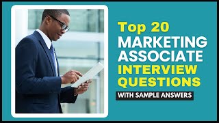 Marketing Associate Interview Questions and Answers for 2024 [upl. by Santa]