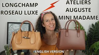 COMPARISON VIDEO LONGCHAMP ROSEAU LUXE BAG S⚡VS⚡ATELIERS AUGUSTE MINI MADAME  TOP HANDLE BAGS [upl. by Nwavahs]