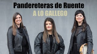 PANDERETERAS DE RUENTE  A LO GALLEGO [upl. by Nide799]