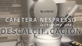 COMO DESCALCIFICAR CAFETERA NESPRESSO LATTISSIMA ONE [upl. by Lonnie]