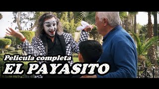 MEJOR PELICULA COMPLETA El Payasito 2024 4K cinemexicano cinelatino peliculas [upl. by Kareem]