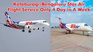 KalaburagiBengaluru Star Air Flight Service Only 4 Days in A Week [upl. by Chuck69]