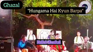 Hungama Hai Kyun Barpa  Ghazal  Kallol Ghoshal  Ghulam Ali Ghazal [upl. by Filmer70]