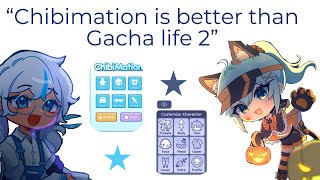 quotChibimation is better than Gacha life 2quot [upl. by Severson209]