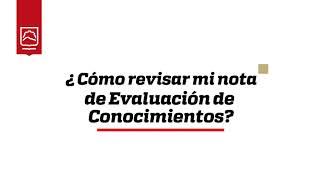 ¿Cómo revisar mi nota de Evaluación de Conocimientos [upl. by Aicile652]