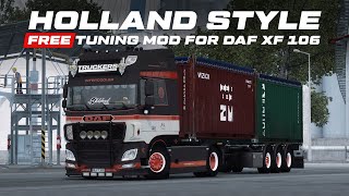 BEST FREE Tuning Pack Holland Style Mod for DAF XF 106  DAF XF mod [upl. by Topper412]