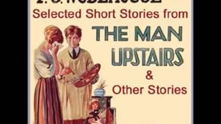 Selected Short Stories by P G WODEHOUSE FULL Audiobook [upl. by Anerul871]