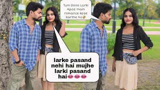 prank video with rong girl larki ne bola ladke se nehi larki Se romance pasand hai [upl. by Scholem615]