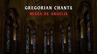 Missa De Angelis in Gregorian Chants  Catholic Ambience [upl. by Laohcin]