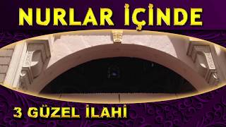 Zikirli 3 İlahi  Gönül Kuşum İlahisi  La İlahe İllallah İlahisi  Nurlar İçinde İlahisi [upl. by Verlee]