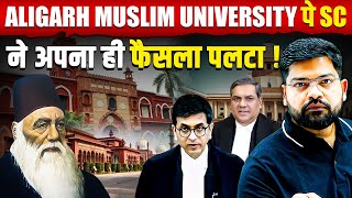 CJI Last Working Day  Supreme Court ने पलटा 1967 Aligarh Muslim University फैसला  SC Judgement [upl. by Terriss]