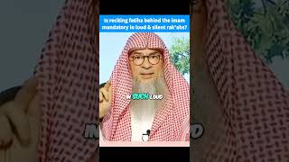 Is reciting Fatiha behind the imam mandatory in both loud amp silent rakahs Assim assim al hakeem [upl. by Collimore262]