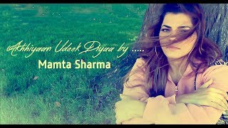 Mamta Sharma Cover  Akhiyan Udeek Diyan  Qawwali Remix 2020 [upl. by Conlan876]