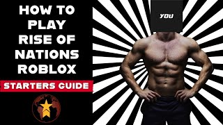 How To Play RISE OF NATIONS ROBLOX Starters Guide  World Domination [upl. by Maritsa]