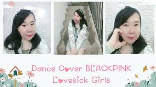 Dance Cover BLACKPINK Lovesick Girls [upl. by Marilee76]