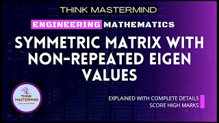 DETAILED EXPLANATION OF SYMMETRIC MATRIX  EIGEN VALUES amp EIGEN VECTORS  ENGINEERING 1ST YEAR MATHS [upl. by Lexi]