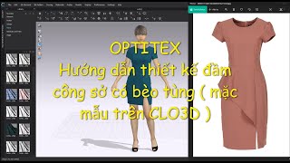 optitex  Thiết kế đầm công sở bèo tùng  CLO3D  Tự học Optitex  Clo3d [upl. by Erikson]