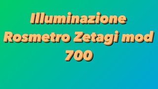 Illuminazione Rosmetro Zetagi Mod 700 Parte 2 [upl. by Lussi]