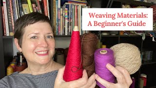 Weaving Materials A Beginners Guide [upl. by Mehalek]