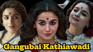 GANGUBAI KATHIAWADI  GANGUBAI KATHIAWADI ALIA BHATT  ALIA BHATT  AJAY DEVGN  SLB  HUMA QURESHI [upl. by Yuzik344]