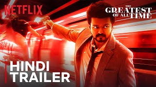 The Greatest Of All Time  Official Hindi Trailer  Thalapathy Vijay Venkat Prabhu  Netflix India [upl. by Einnahpets]