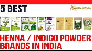 🌿 Top 5 Best Henna and Indigo powder Brands in India Indigo powder for black hair Natural hair dye [upl. by Adnylem]