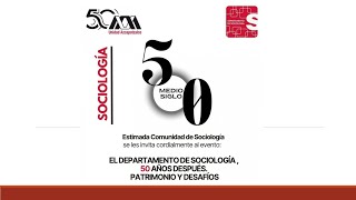 El Departamento de Sociología 50 años después Patrimonio y Desafíos [upl. by Waldron]