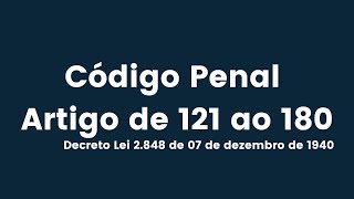 Código Penal – Artigo de 121 ao 180  Narrado [upl. by Esydnac]