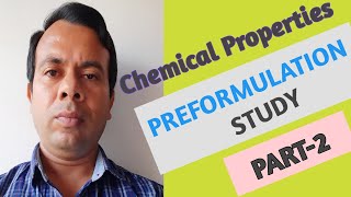 Preformulation study Part2 Chemical Properties [upl. by Nylesoy]