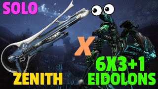 Warframe  Eidolon 6x31 Solo  ZENITH  No RivenBlessCipherPadsMacros [upl. by Purdy216]