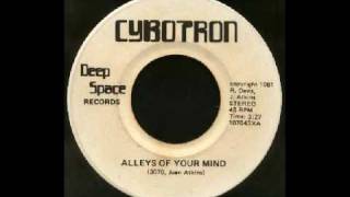 CYBOTRON  Alleys of your mind Alleys Of Your Mind Deep Space Records [upl. by Gensmer]