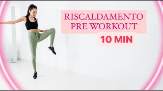 RISCALDAMENTO COMPLETO PRE WORKOUT  10 MIN  FULL BODY WARM UP  No equipment Caterina Falhi ❤️ [upl. by Dorcus]