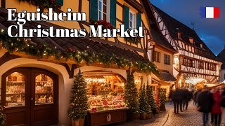 🇫🇷 Eguisheim Christmas Market 2023 🎄 A Magical Alsace Experience [upl. by Nabois]