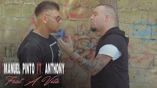 Manuel Pinto Ft Anthony  Frat A Vita Video Ufficiale 2017 [upl. by Kano]