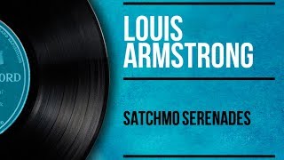 Louis Armstrong  Satchmo Serenades Full Album [upl. by Daniyal]