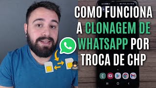 COMO FUNCIONA A CLONAGEM DE WHATSAPP POR TROCA DE CHIP [upl. by Anawit]