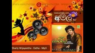 Sharly Wijayantha  Eatha Sithijaye  Mp3  WWWAMALTVCOM [upl. by Beaumont]